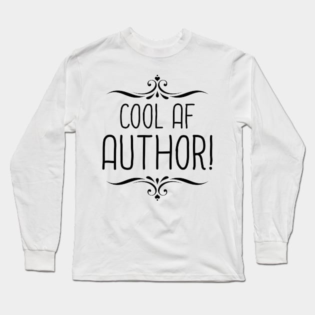 Cool AF Author Long Sleeve T-Shirt by InspiredQuotes